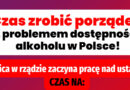 Czas zrobić porządek z problemem dostępności alkoholu w Polsce!