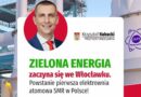 Lewicowa przyszłość w praktyce – we Włocławku powstanie pierwsza elektrownia atomowa SMR w Polsce i pierwsza taka w Europie