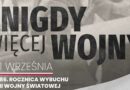 1 września – pamięć o ofiarach i przestroga dla przyszłych pokoleń